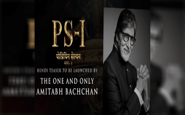 Big B to release the Hindi teaser of Mani Ratnam's 'Ponniyin Selvan'
