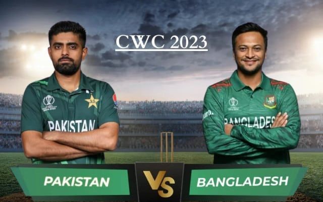 Pakistan vs Bangladesh World Cup 2023